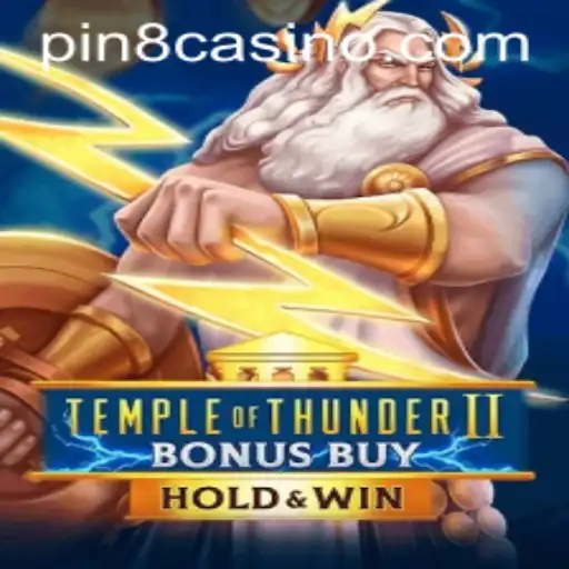Explore the Thrills of Temple of Thunder II Bonus Buy with PIN8